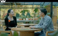 Lỡ hẹn với ngày xanh - Tập 33: Duyên không được sinh ra ở trạm xá Cao Sơn?