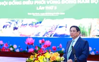 Thủ tướng: Tập trung triển khai quy hoạch để vùng Đông Nam Bộ phát triển tăng tốc, đột phá