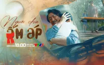 Người cha ấm áp - Phim mới trên VTV3