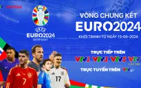 VTV phát sóng VCK EURO 2024