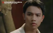 Những nẻo đường gần xa - Tập 31: Dũng khó chịu vì Hùng thân thiết với sếp Yên
