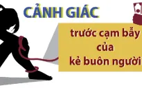 Cảnh giác trước cạm bẫy của các đối tượng buôn, bán người