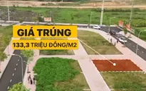Đất đấu giá cao bất thường: Có sự xuất hiện của hội nhóm đầu cơ