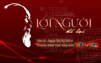 Chương trình "Lời Người để lại" sẽ là hành trình cảm xúc