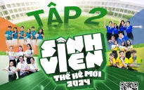 Sinh viên thế hệ mới - Tập 2: Bốn đại diện miền Nam ra quân