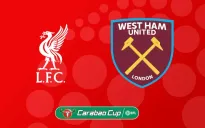 Thông tin trước trận đấu: Liverpool - West Ham (Vòng 3 Cúp Liên đoàn Anh)