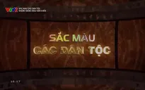 Sắc màu các dân tộc: Những mảng màu sơn cước