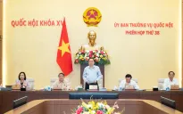 Ủy ban Thường vụ Quốc hội sẽ cho ý kiến về nhiều vấn đề quan trọng trình Quốc hội