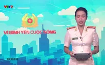 Vì bình yên cuộc sống - 23/10/2024