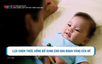 Cơ thể bạn nói gì?: Dinh dưỡng giúp trẻ phát triển toàn diện