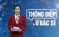 Thông điệp từ bác sĩ - 07/11/2024