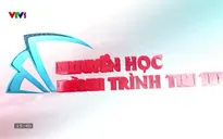 Khuyến học - Hành trình tri thức: Thế hệ trẻ với sáng kiến môi trường