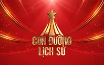 Con đường lịch sử - Điểm hẹn nghệ thuật đặc biệt kỷ niệm 80 năm Ngày Thành lập Quân đội nhân dân Việt Nam