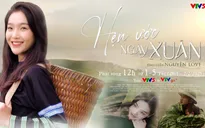 Thuận Nguyễn - Cù Thị Trà 'vượt ngàn chông gai' quay phim Tết 'Hẹn ước ngày xuân' của VTV5