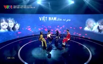 Gala Việt Nam đến và yêu - 28/01/2025