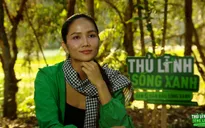 Thủ lĩnh sống xanh: Hoa hậu H'Hen Niê đồng hành cùng “Hành động xanh"