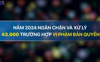 VTV ứng dụng công nghệ để bảo vệ bản quyền