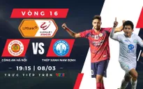 Vòng 16 V.League: Công An Hà Nội vs Thép Xanh Nam Định | 19h15 ngày 8/3 trên VTV5
