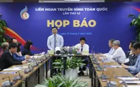 Liên hoan Truyền hình toàn quốc lần thứ 42: Số lượng tác phẩm dự thi tăng, khẳng định sức hút riêng