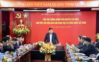 Viện Hàn lâm Khoa học và Công nghệ phát huy tinh thần “dám nghĩ, dám làm, dám thử, dám tiên phong”