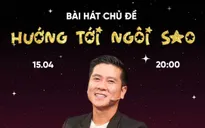 Hướng tới ngôi sao - Ca khúc chủ đề bùng nổ của 'Điểm hẹn tài năng 2025'