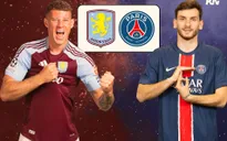Aston Villa vs PSG: Thử thách cực đại | 2h00 ngày 16/4 (Tứ kết lượt về Champions League)