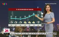 Bản tin thời tiết 18h45 - 06/5/2025