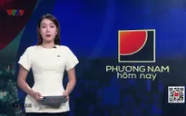 Phương Nam hôm nay - 10/5/2025