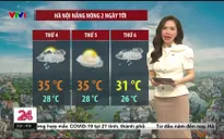 Bản tin thời tiết 18h45 - 20/5/2025