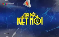 Giai điệu kết nối - 31/5/2025