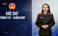 Hồ sơ công tố-Kiểm sát: Bản án tử hình