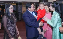 Thủ tướng: Đảng, Nhà nước luôn quan tâm cộng đồng Việt Nam ở nước ngoài, dù chỉ một người