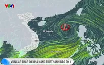 Vùng áp thấp trên Biển Đông có khả năng trở thành bão số 1