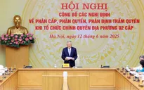Đưa các nghị định về phân cấp, phân quyền vào cuộc sống - thước đo thực sự của cải cách