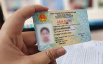 Sau sắp xếp cấp tỉnh/xã, người dân có cần làm lại giấy tờ tùy thân?