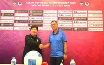 "Thái Lan rất mạnh nhưng mục tiêu của U19 nữ Việt Nam vẫn là chức vô địch"