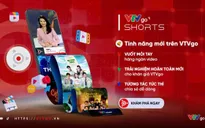 VTVgo thêm tính năng VTVgo Shorts, chuyên video định dạng dọc