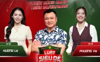 Phương Vy  - Hương Ly hội ngộ tại sân chơi Luật siêu dễ
