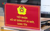 Xóa bỏ giới hạn về khu vực đăng ký xe, tạo thuận lợi cho người dân