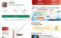 Giả danh ứng dụng chứng khoán, SKSVIP lừa đảo hơn 3,5 tỉ đồng của nhà đầu tư
