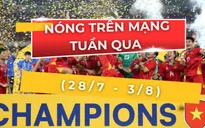 Nóng trên mạng tuần qua (28/7-3/8)