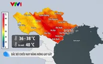 Bắc Bộ nắng nóng chạm ngưỡng 40°C, chiều tối mưa giông diện rộng