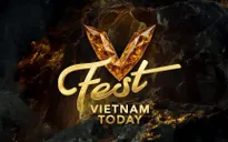 VTV tặng vé miễn phí V Fest - Vietnam Today
