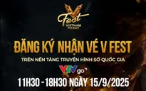Tặng 5.000 vé V Fest - Vietnam Today trên VTVgo