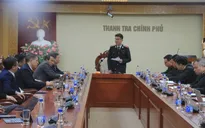 Thanh tra Chính phủ kiến nghị thu hồi 22.569 tỷ đồng qua thanh tra