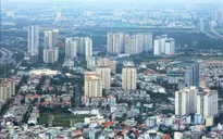 Kiểm soát thị trường bất động sản: Đòi hỏi bức thiết từ thực tiễn