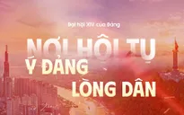 Đại hội XIV của Đảng - Nơi hội tụ ý Đảng, lòng dân