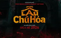 Giai thoại đô thị Nam Bộ quen thuộc trở lại với “Lầu chú Hỏa”