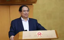 Thủ tướng: Ban hành ngay Nghị quyết giải quyết phát sinh trong triển khai Nghị định 46