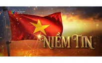 VTV Đặc biệt "Niềm tin": Niềm tin dân tộc được nuôi dưỡng từ những giá trị gia đình, ký ức và cội nguồn 
